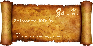 Zsivanov Kán névjegykártya